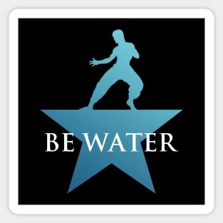 Be Water Sticker